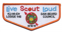 Ku-Ni-Eh Lodge "Live Scout Loud" Flap  Dan Beard Council #438